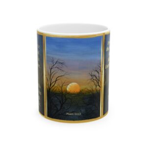 SUNSET – Christian Inspirational Coffee Mug | Psalm 113:3 | Original Sunset Artwork | Faith & Gratitude Gift